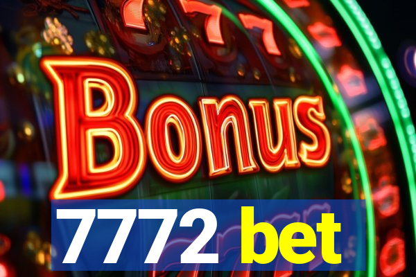 7772 bet